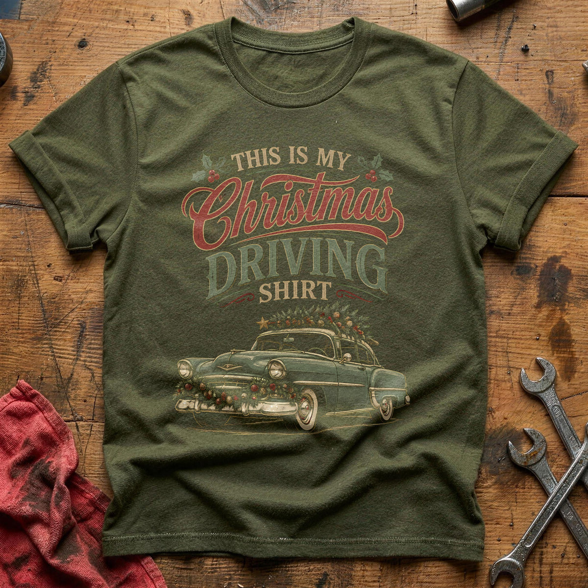 This Is My Christmas Driving Shirt 67 T-Shirt - Military Green