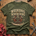 Weekends Are For Wrenching - Military Green