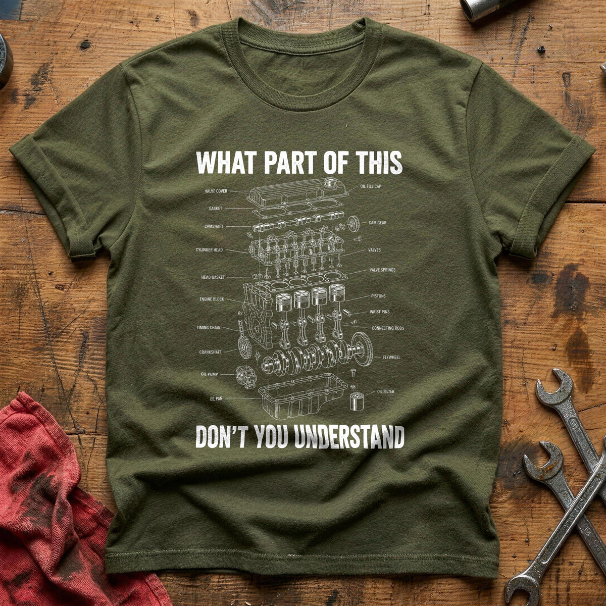 What Part Of This Don't You Understand 56 T-Shirt - Military Green