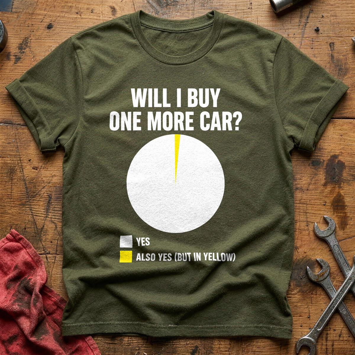Will I Buy One More Car Yes 52 T-Shirt - Military Green