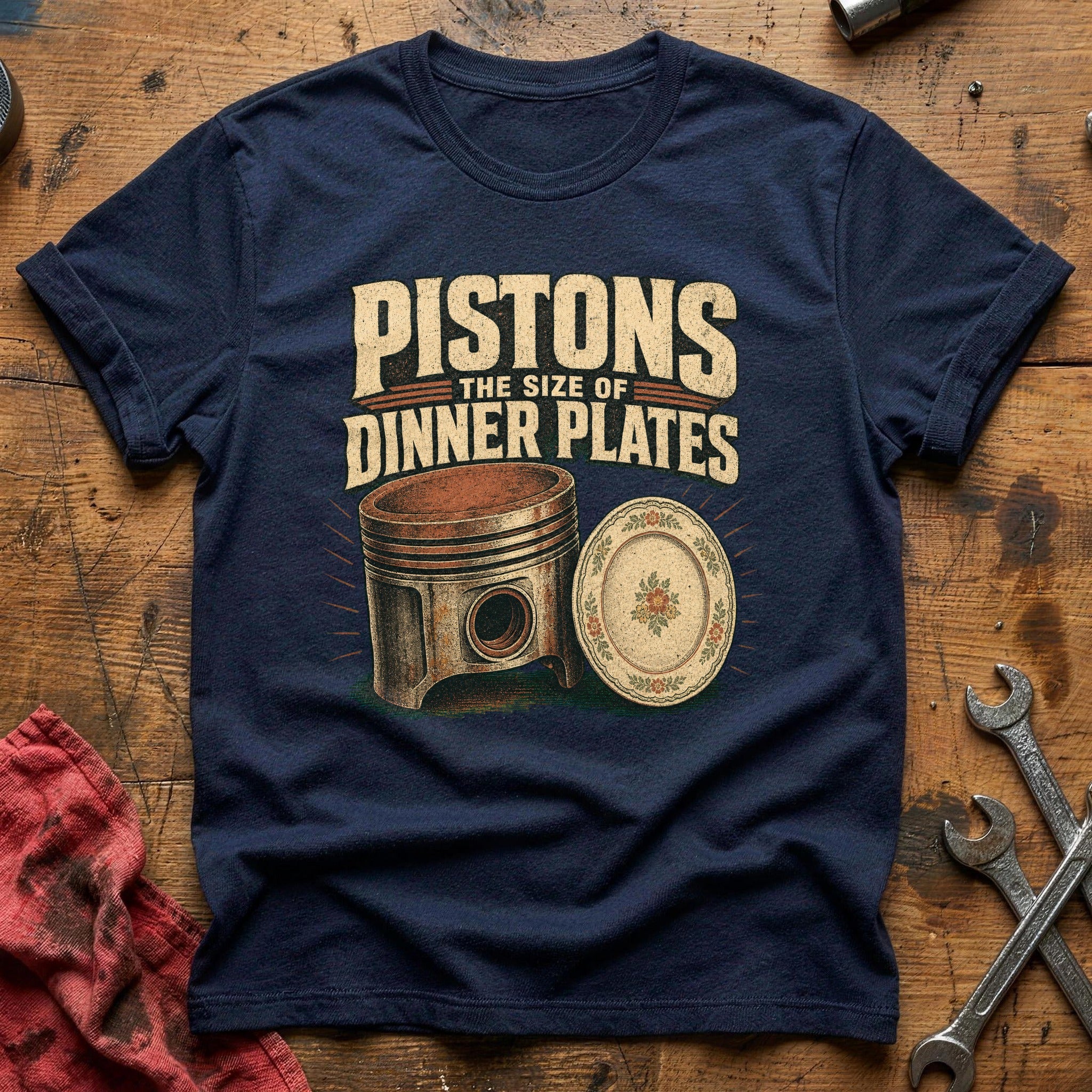 Pistons the Size of Dinner Plates T-Shirt - Navy