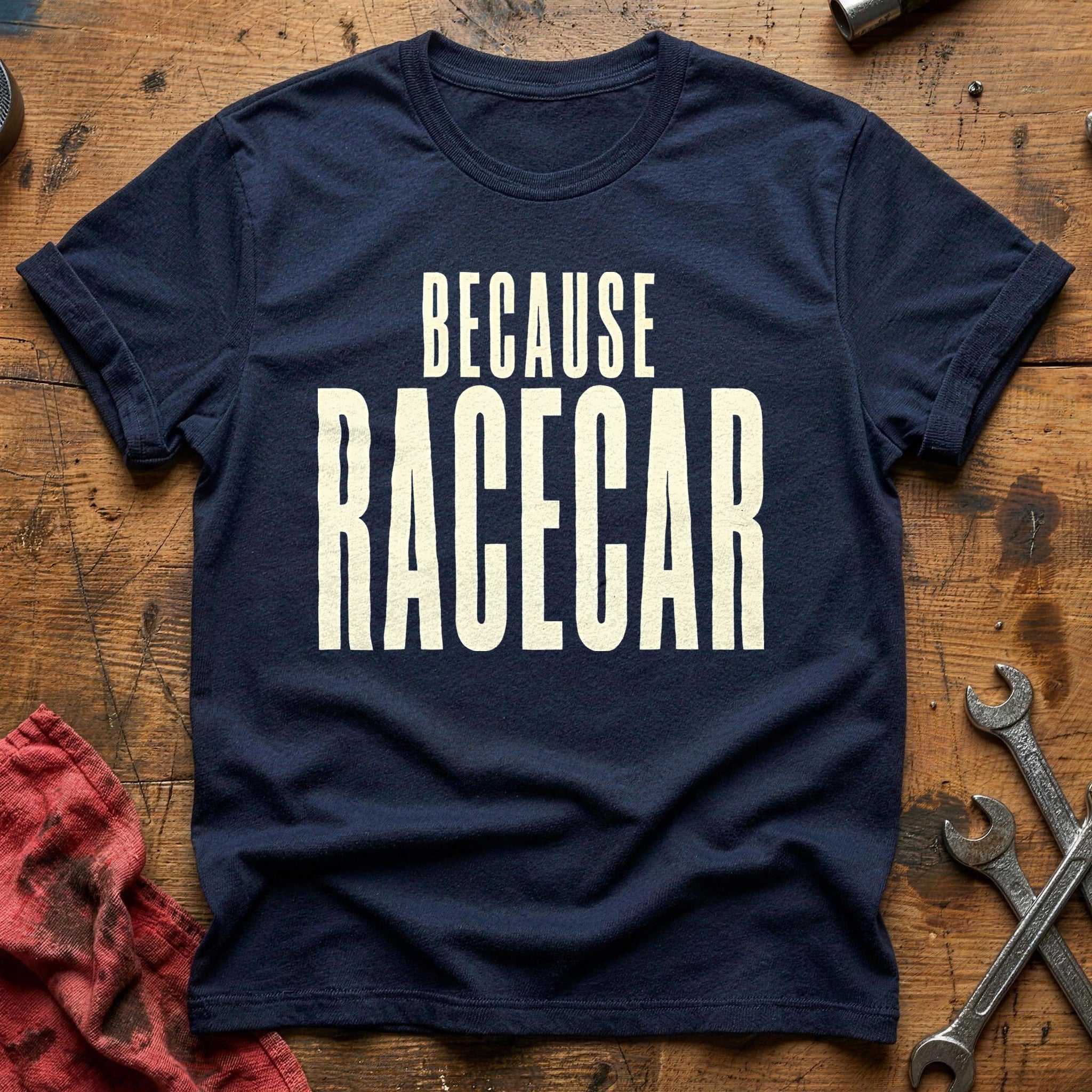 Because Racecar 36 T-Shirt - Navy