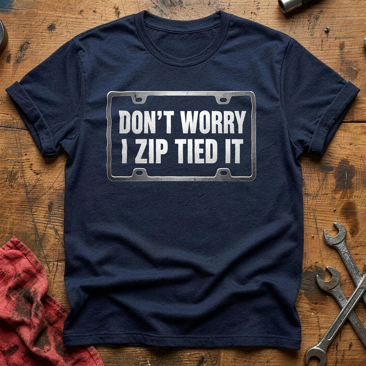 Don't Worry I Zip Tied It 88 T-Shirt - Navy