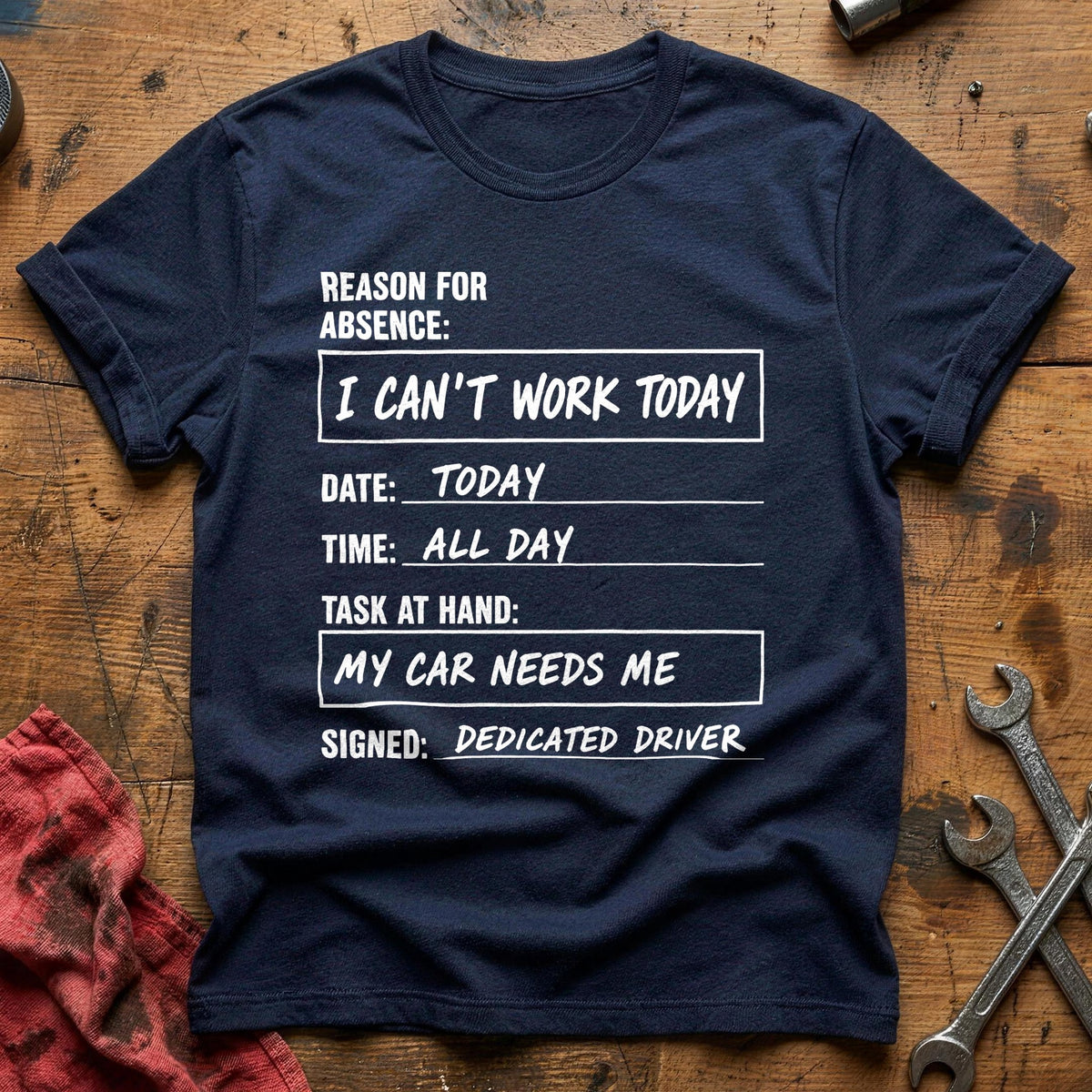 I Can't Work Today My Car Needs Me 47 T-Shirt - Navy