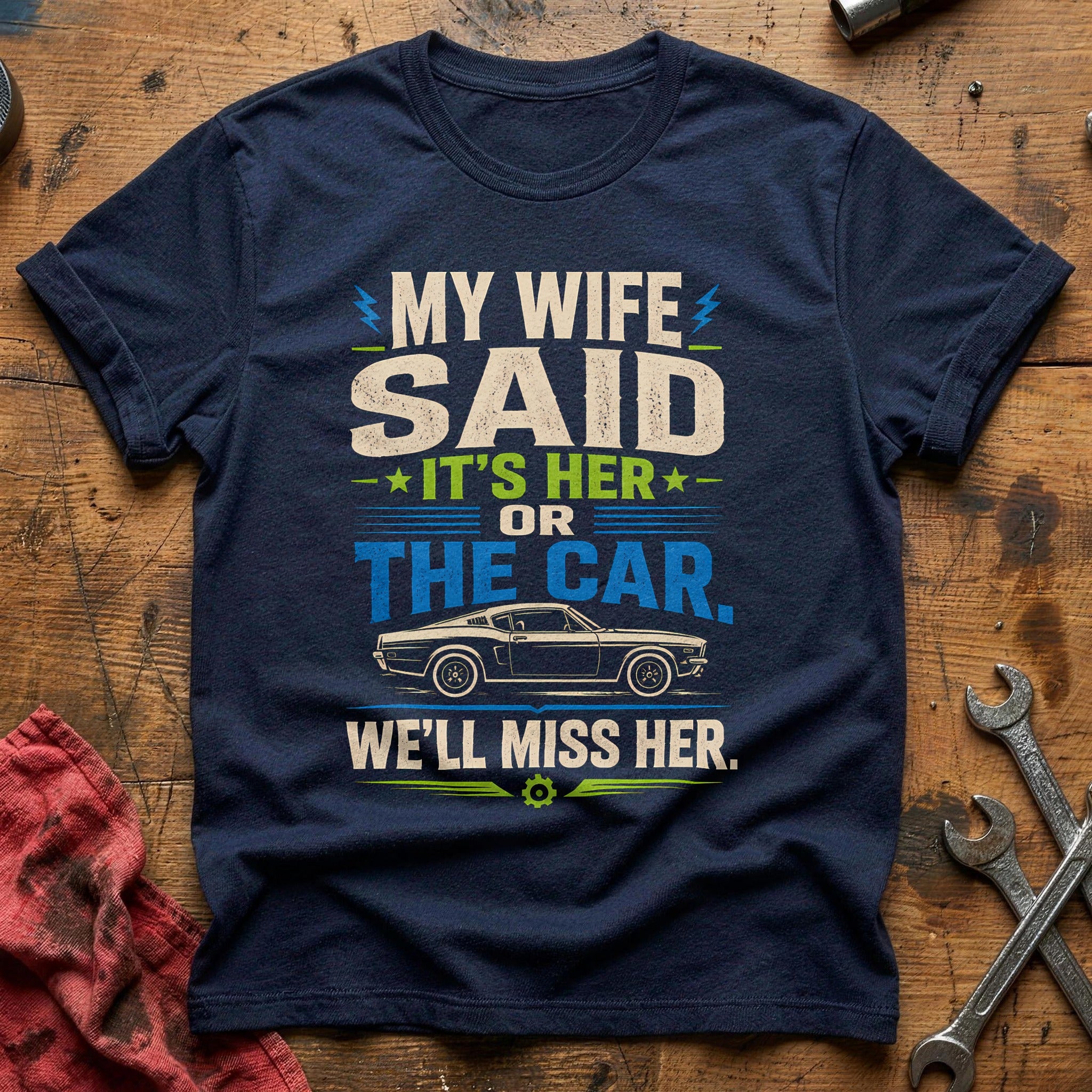 Wife Said, Car Won - Navy