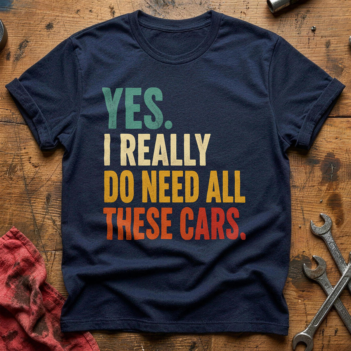 Yes I Really Do Need All These Cars 33 T-Shirt - Navy