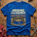 Ground Clearance is Non-negotiable T-Shirt - Royal
