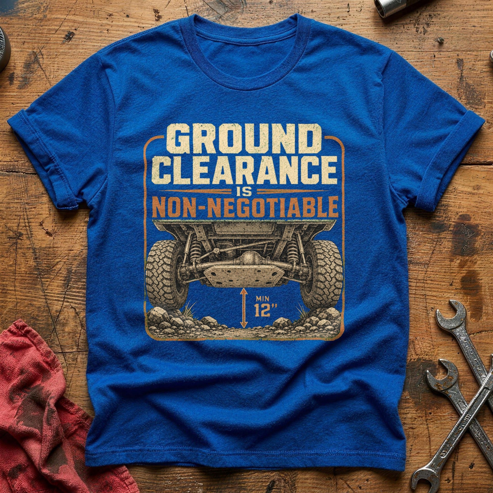 Ground Clearance is Non-negotiable T-Shirt - Royal