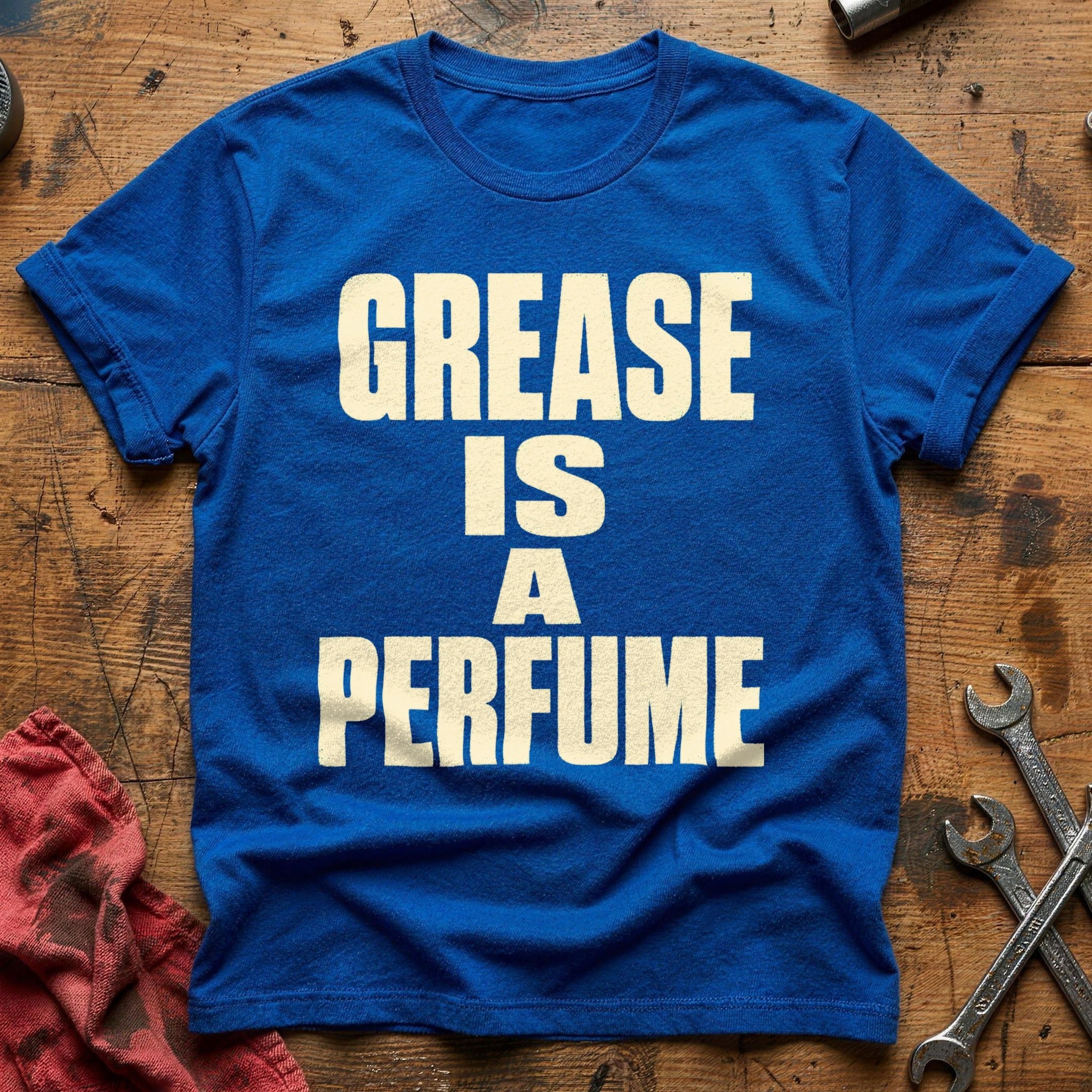 Grease is a Perfume T-Shirt - Royal