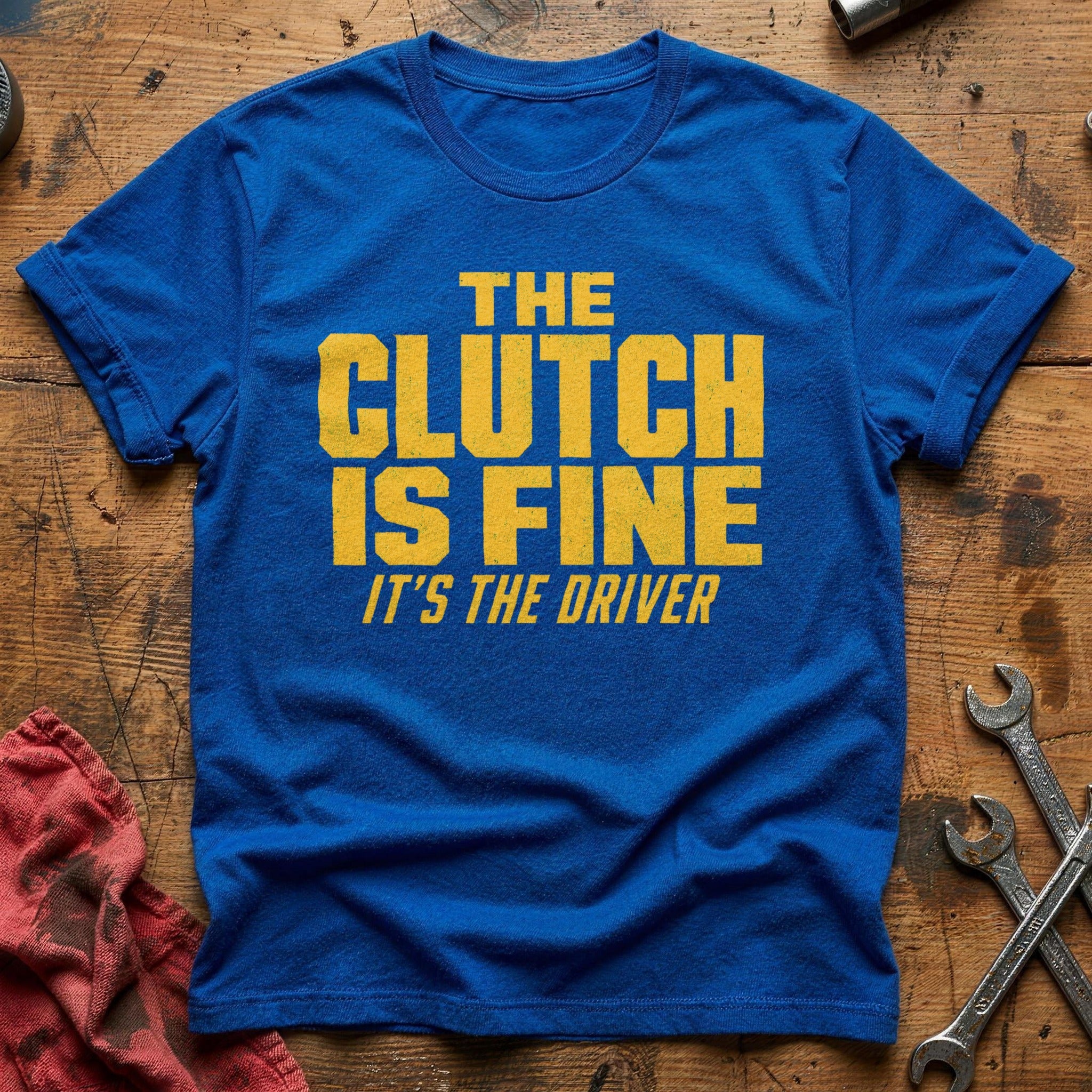 The Clutch is Fine T-Shirt - Royal