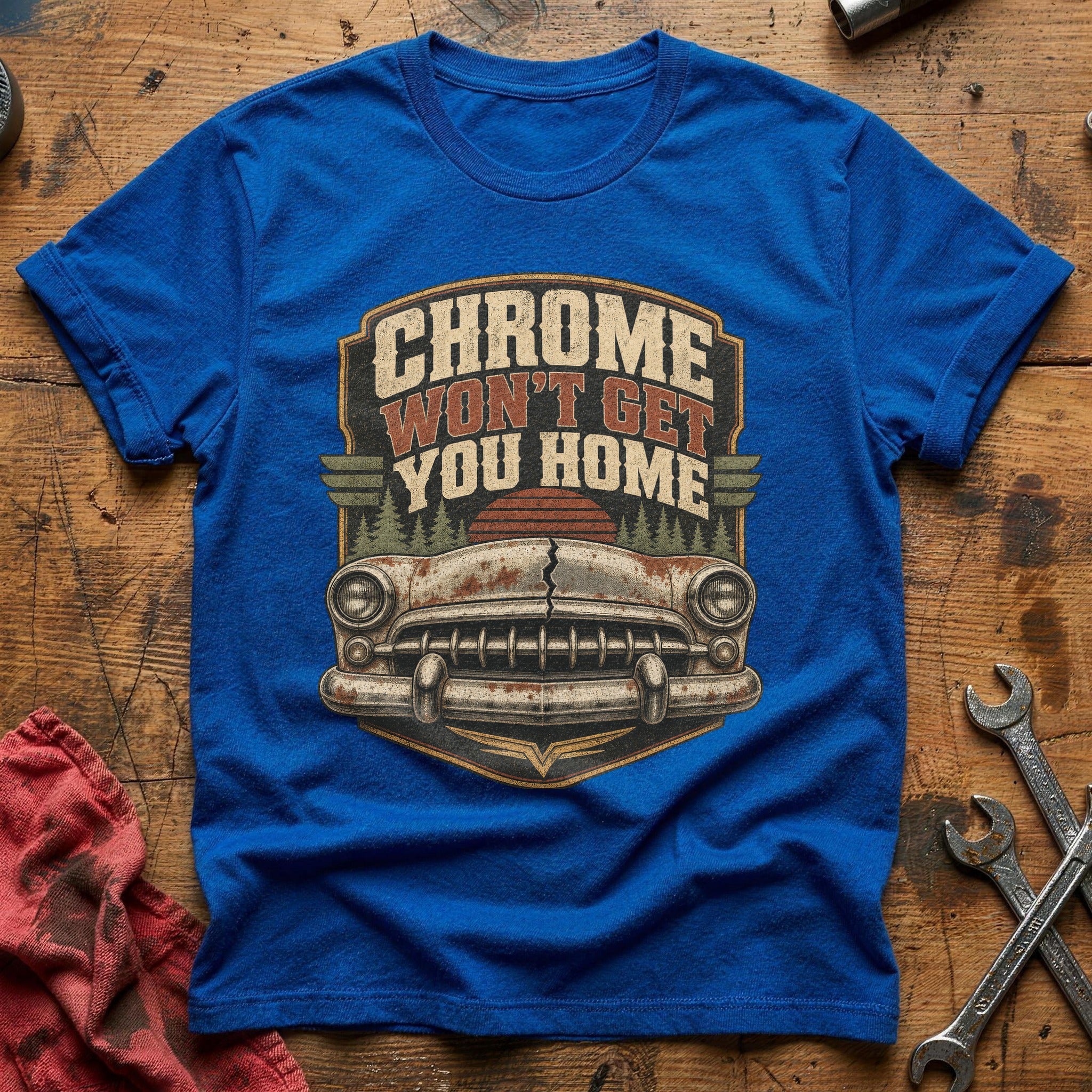 Chrome Won't Get You Home T-Shirt - Royal