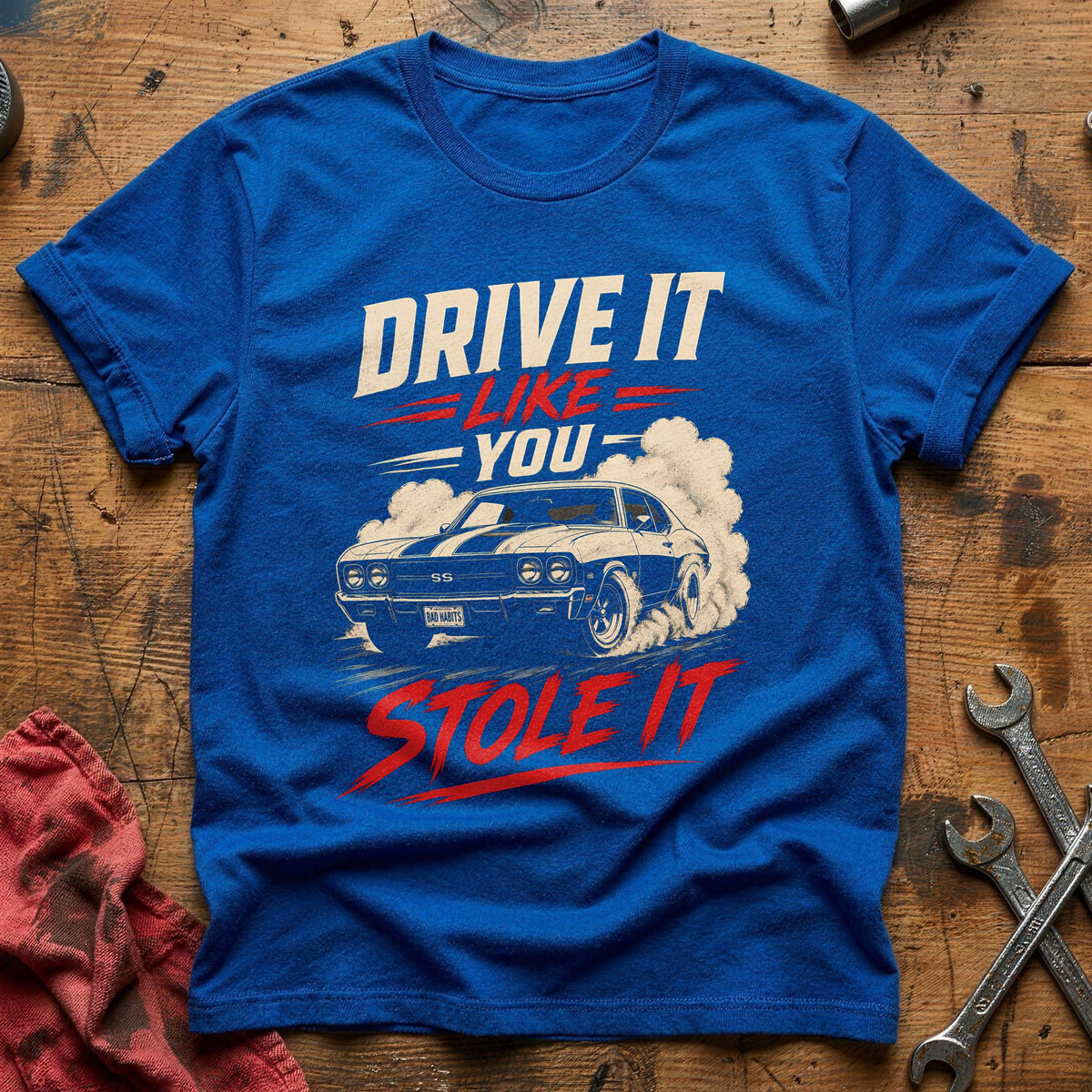 Drive It Like You Stole It 99 T-Shirt - Royal