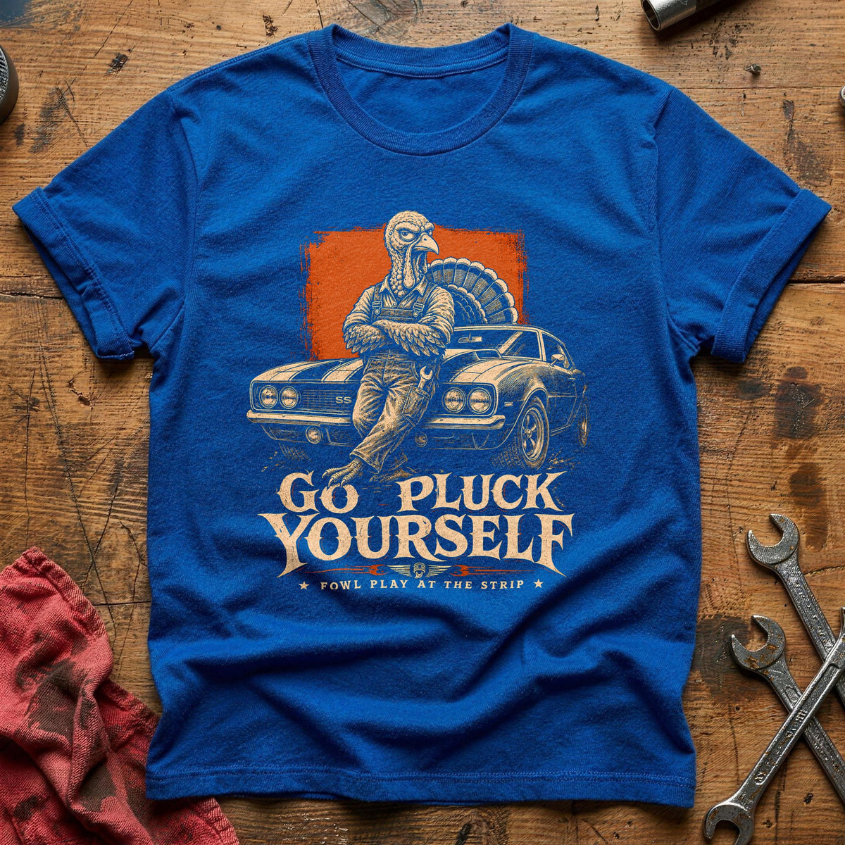 Go Pluck Yourself Fowl Play 11 T-Shirt - Royal