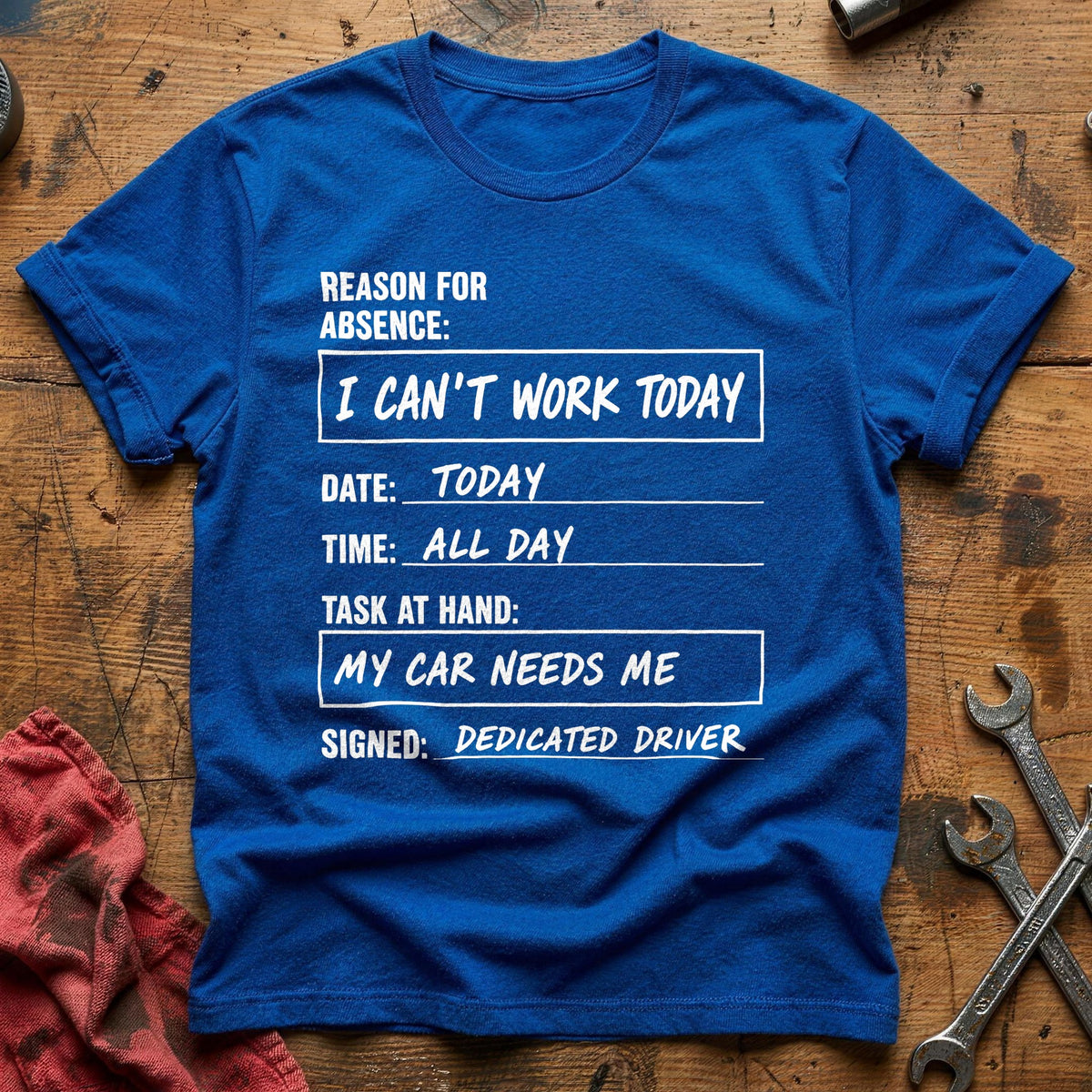 I Can't Work Today My Car Needs Me 47 T-Shirt - Royal