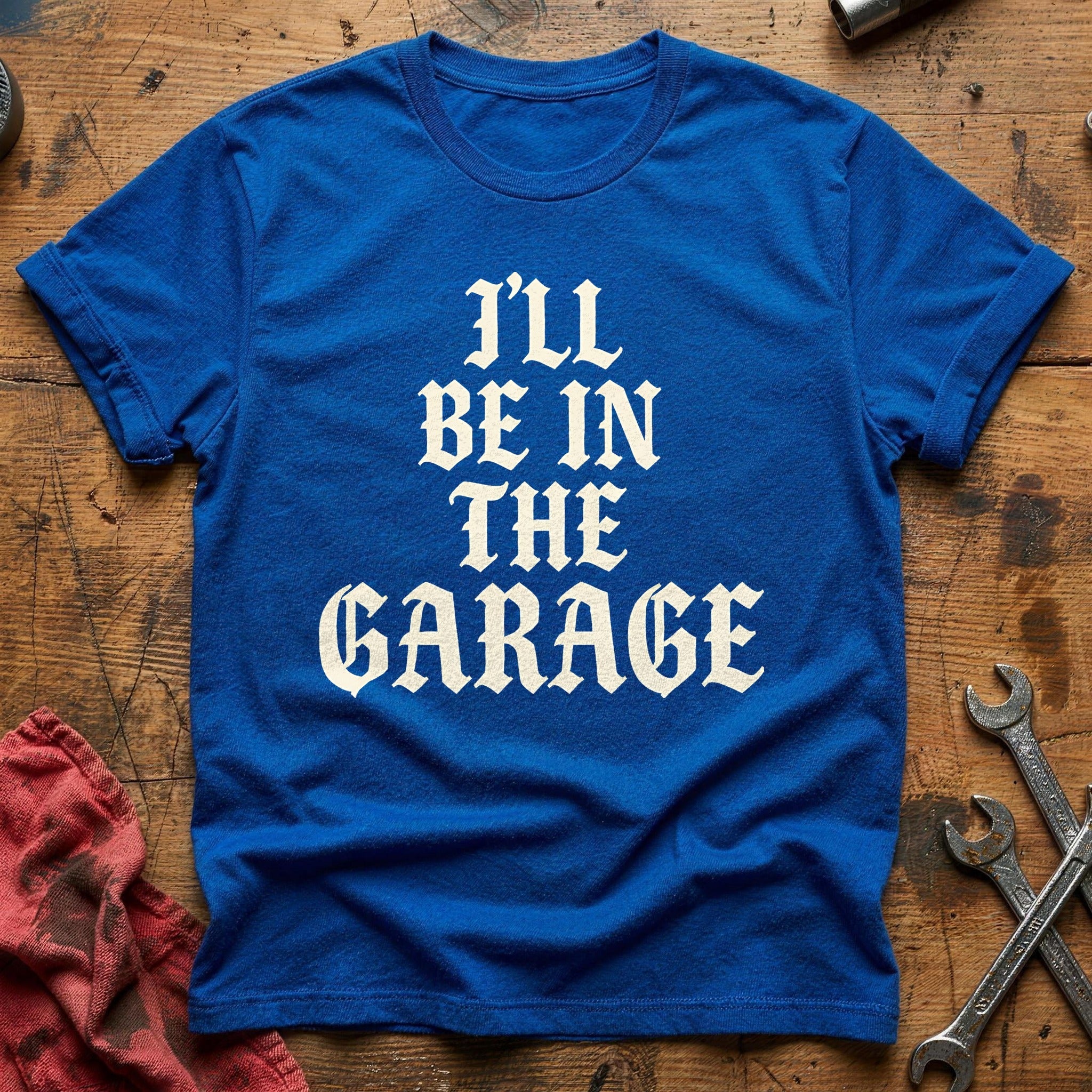 Ill Be In The Garage 13 T-Shirt - Royal