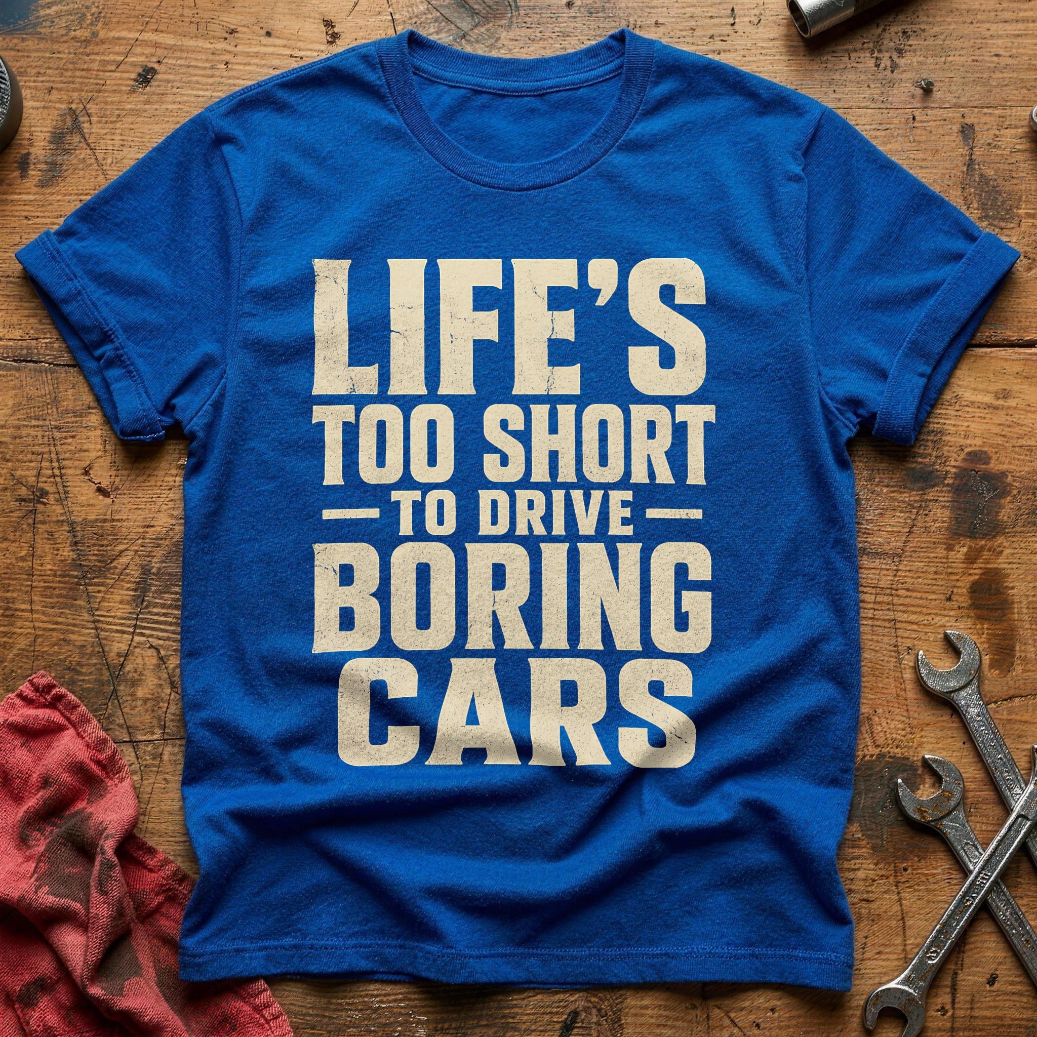 Life's Too Short Boring - Royal
