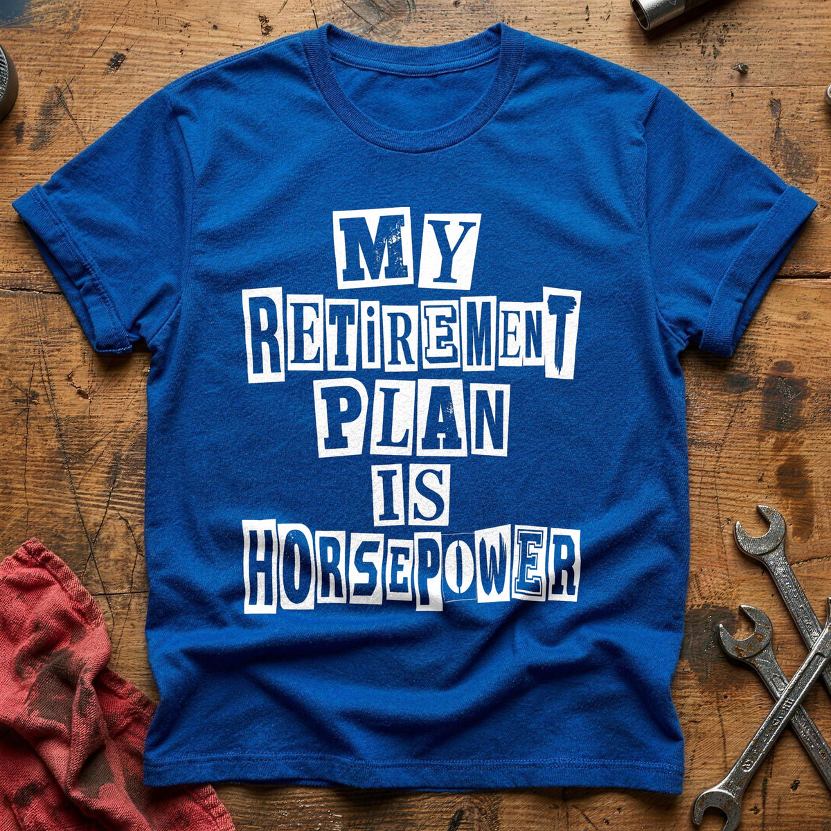 My Retirement Plan Is Horsepower 78 T-Shirt - Royal