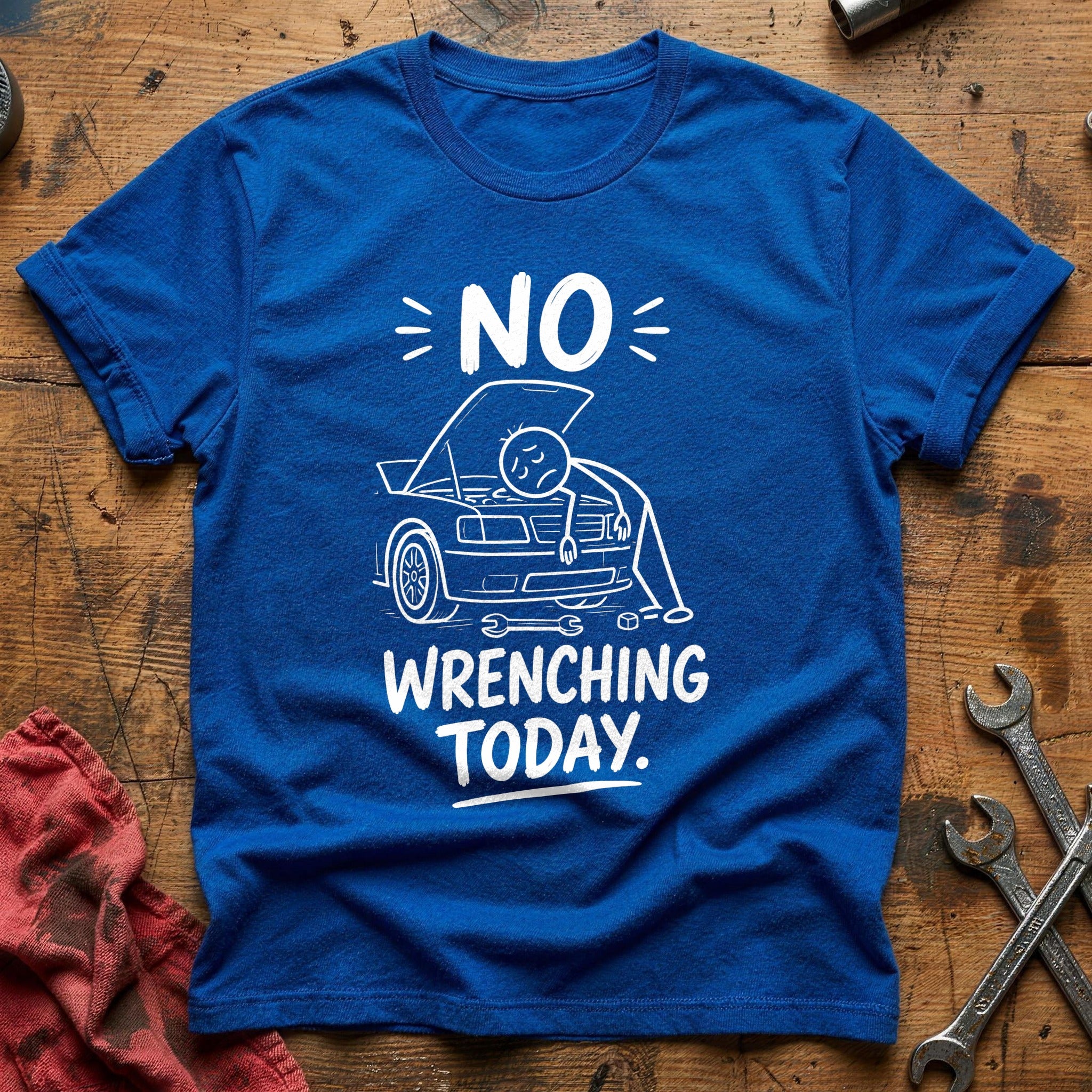 No Wrenching Today T-Shirt - Royal