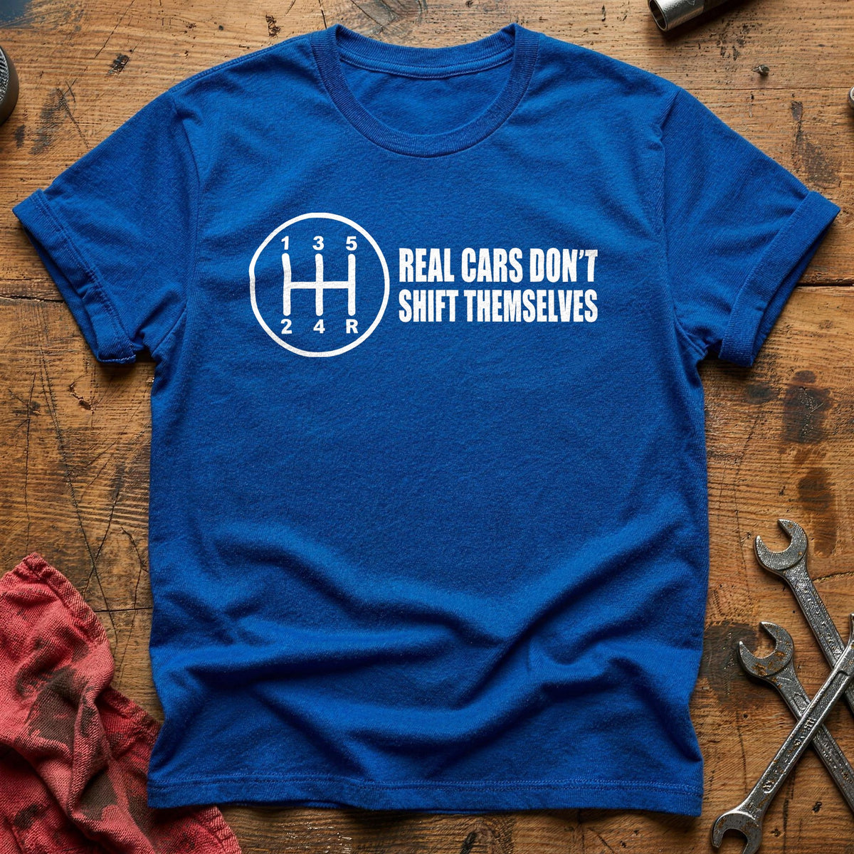 Real Cars Don't Shift Themselves 56 T-Shirt - Royal