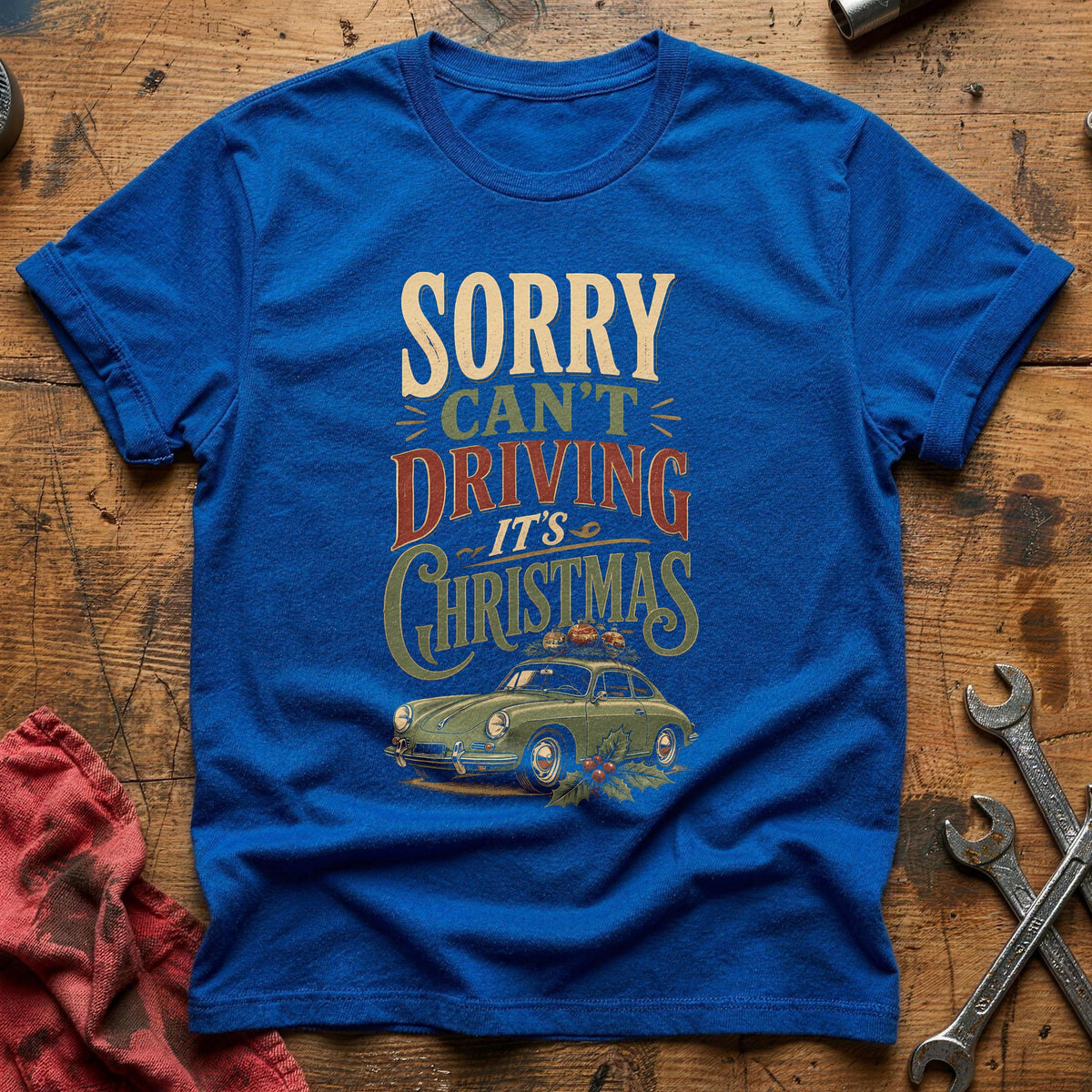 Sorry Can't Driving It's Christmas 17 T-Shirt - Royal
