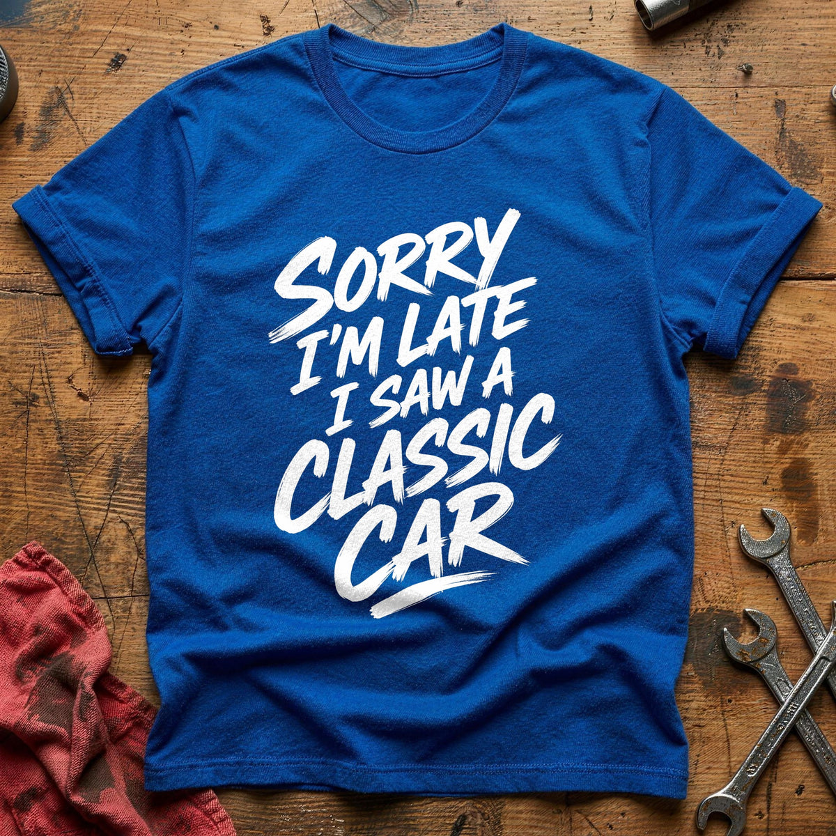 Sorry I'm Late I Saw A Classic Car 10 T-Shirt - Royal