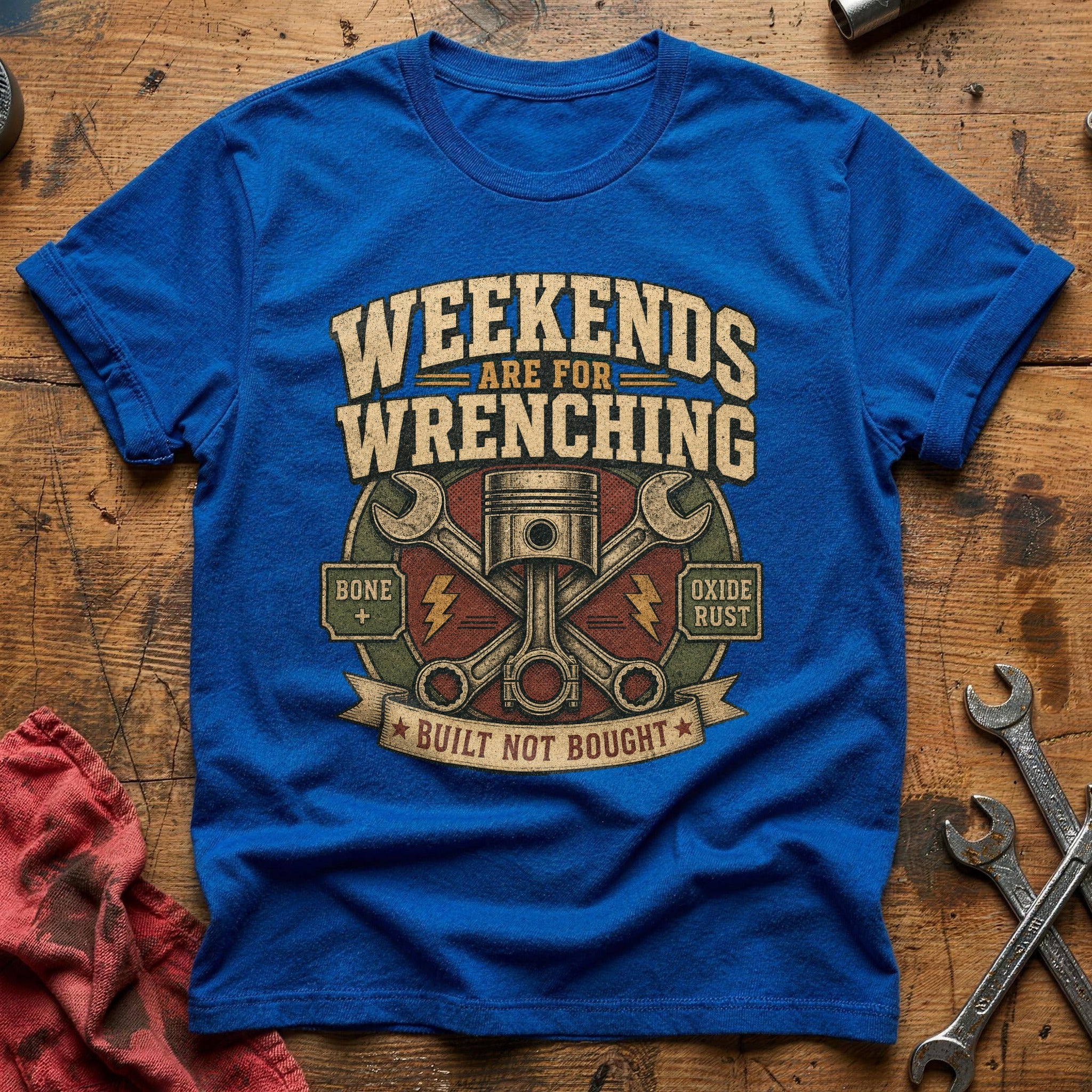 Weekends Are For Wrenching - Royal