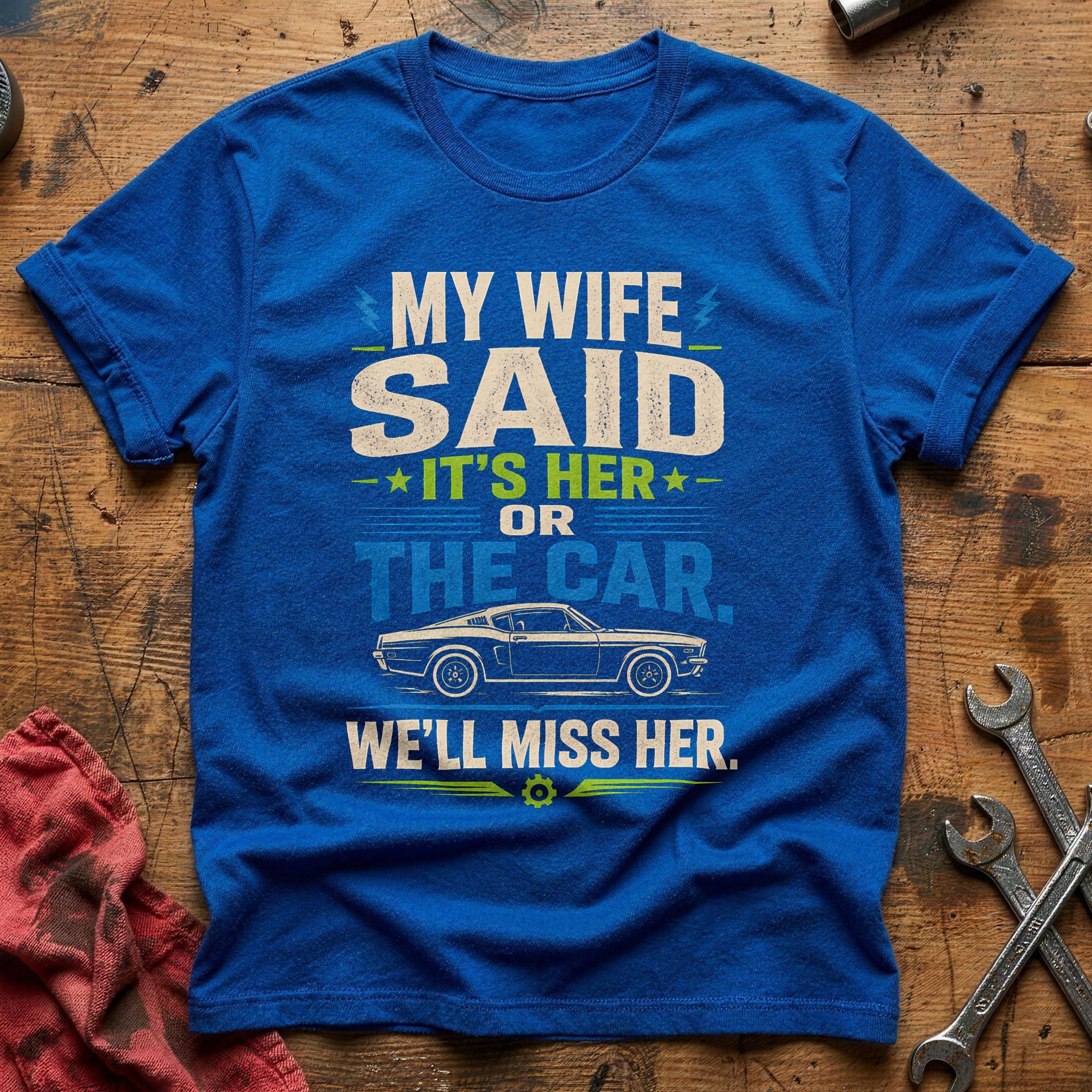 Wife Said, Car Won - Royal